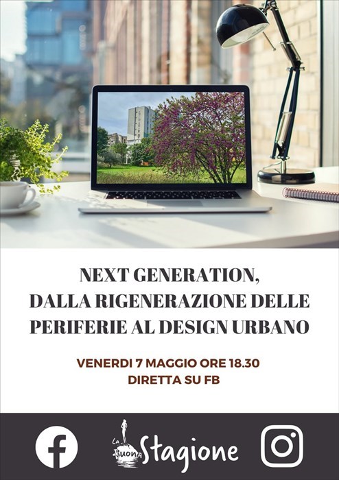 "Next generation, dalla rigenerazione delle periferie al design urbano"