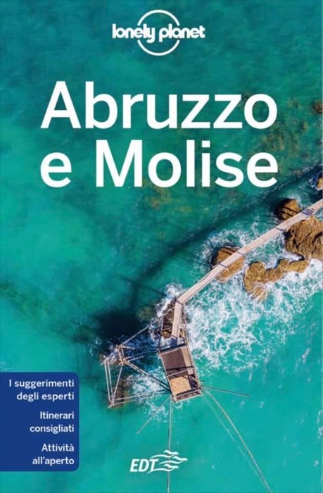 La prima guida Lonely Planet dedicata ad Abruzzo e Molise