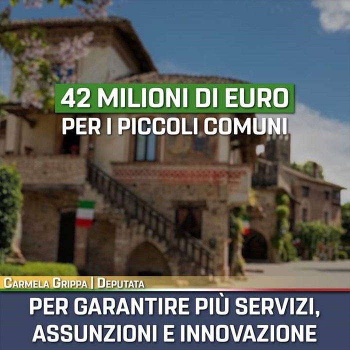 Grippa: "42 milioni di euro in arrivo per i piccoli Comuni italiani"
