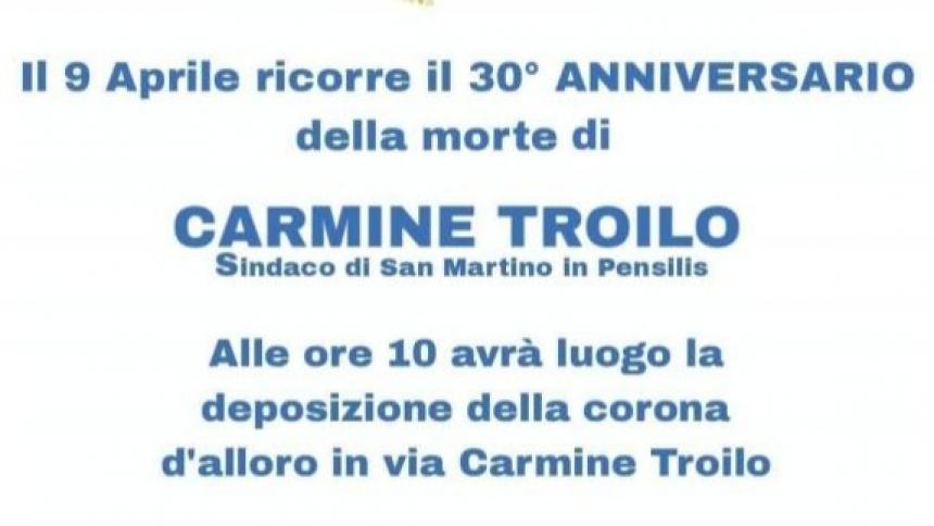 San Martino In Pensilis Trent Anni Dalla Morte Di Carmine Troilo