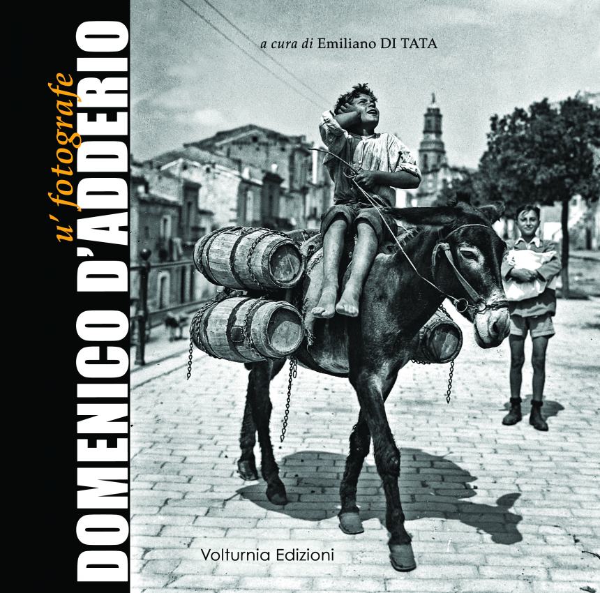 Storia, emozioni e ricordi: il libro dedicato al fotografo Domenico D’Adderio