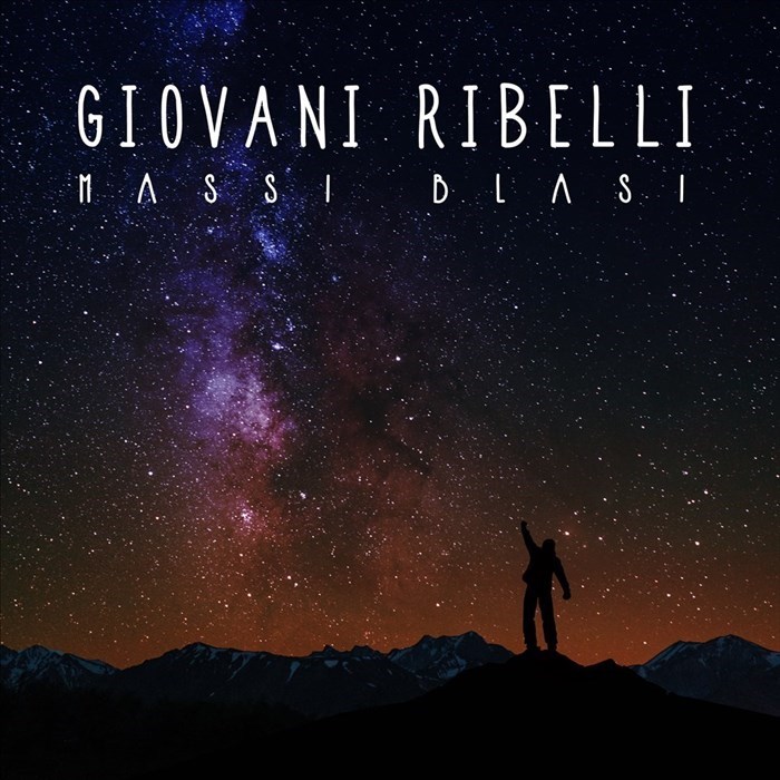 "Giovani Ribelli", online il primo singolo di Massi Blasi