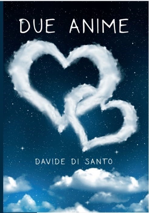 Le "Due anime" di Davide Di Santo, scrivere romanzi la sua passione più grande